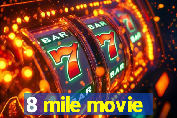 8 mile movie